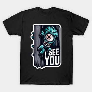 I SEE YOU Monster T-Shirt